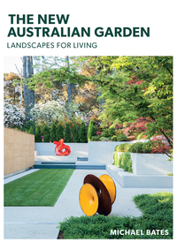 صورة الغلاف: The New Australian Garden 9781743368107