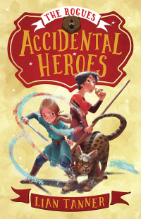 Cover image: Accidental Heroes: The Rogues 1 1st edition 9781760293529