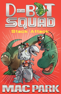 صورة الغلاف: Stack Attack: D-Bot Squad 5 9781760296018