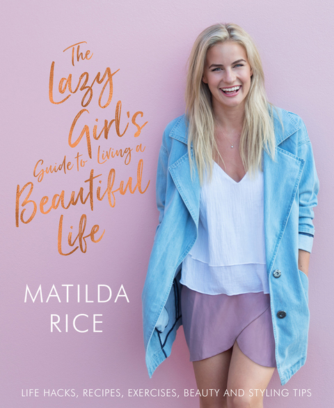 The Lazy Girl's Guide to Living a Beautiful Life - FULL INSTANT DOWNLOAD | PDF DOCX EPUB
