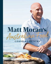 表紙画像: Matt Moran's Australian Food 9781760631239