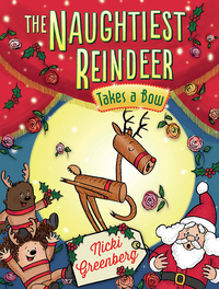 Omslagafbeelding: The Naughtiest Reindeer Takes a Bow 9781760295653