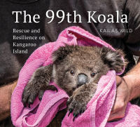 Cover image: The 99th Koala 9781760858094