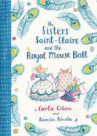 Omslagafbeelding: The Sisters Saint-Claire and the Royal Mouse Ball 9781760523640