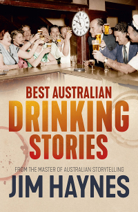 Cover image: Best Australian Drinking Stories 9781760632908