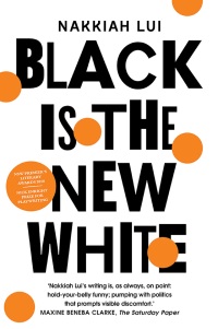 Cover image: Black is the New White 9781760527341