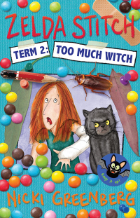 Imagen de portada: Zelda Stitch Term Two: Too Much Witch 9781760523671