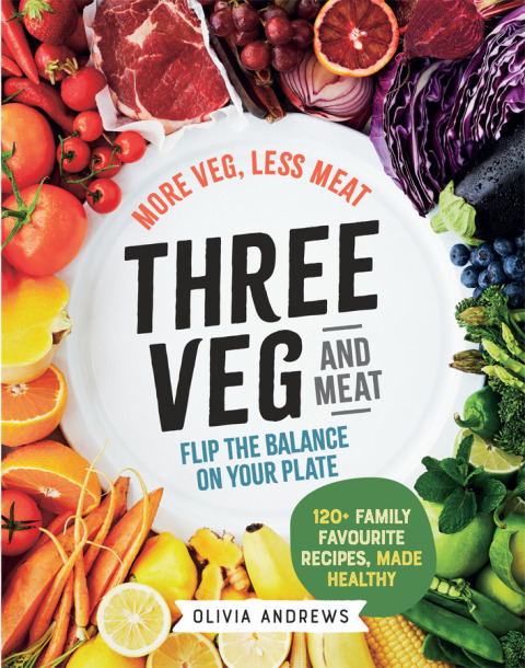 Three Veg and Meat: More veg, less meat; flip the balance on your plate - FULL INSTANT DOWNLOAD | PDF DOCX EPUB