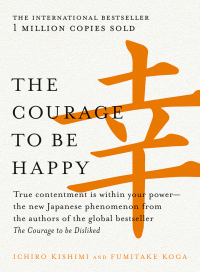 Cover image: The Courage to be Happy 9781760529710