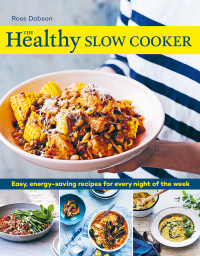 Cover image: The Healthy Slow Cooker 9781760524296