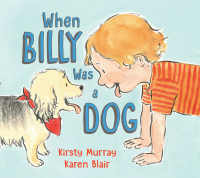 Imagen de portada: When Billy Was a Dog 9781760631826