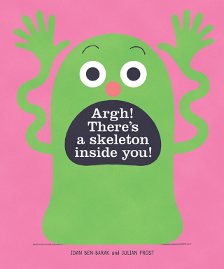 Cover image: Argh! There's a Skeleton Inside You! 9781760631635