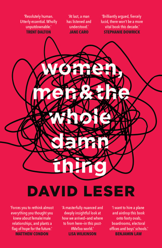 Cover image: Women, Men and the Whole Damn Thing 9781760877729