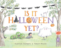 Cover image: Is It Halloween Yet? 9781760297404