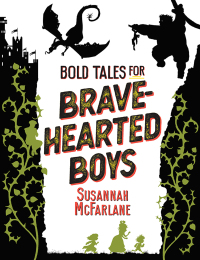 表紙画像: Bold Tales for Brave-hearted Boys 9781760524715