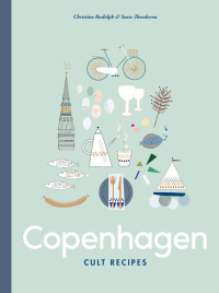 表紙画像: Copenhagen Cult Recipes 9781760524739