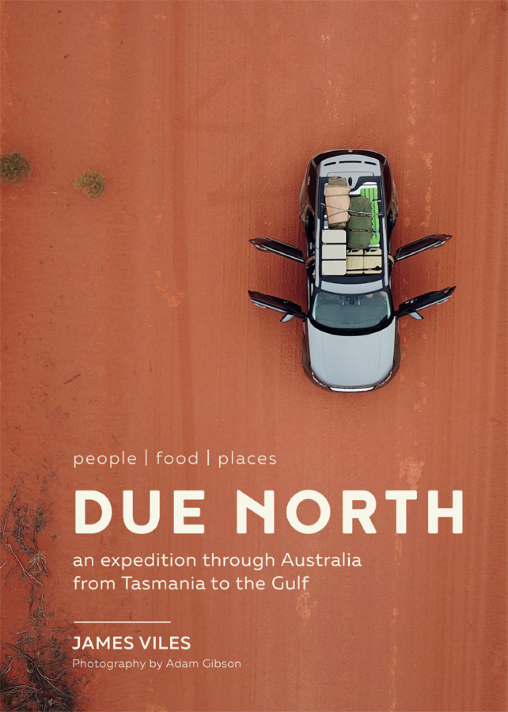 Due North An expedition through Australia from Tasmania to the Gulf