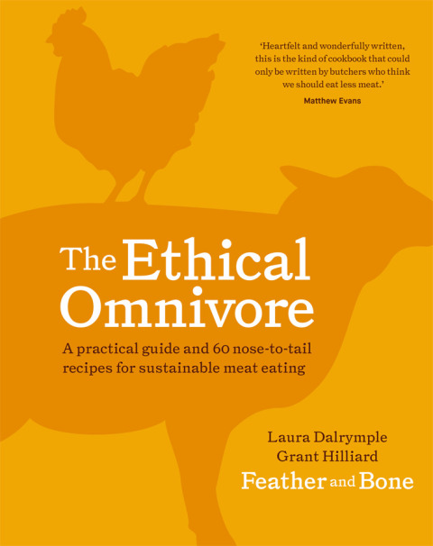 The Ethical Omnivore: A practical guide and 60 nose-to-tail recipes for sustainable meat eating - FULL INSTANT DOWNLOAD | PDF DOCX EPUB