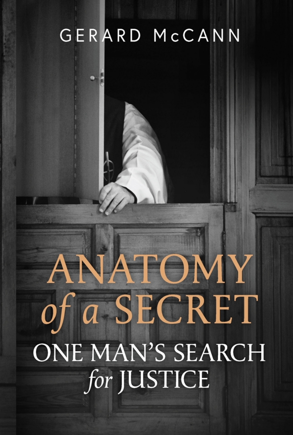 Anatomy of a Secret One Man’s Search for Justice