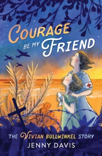 Cover image: Courage Be My Friend 9781760993733