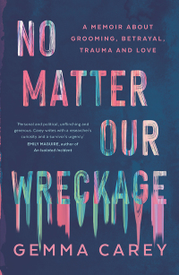 Cover image: No Matter Our Wreckage 9781760877675