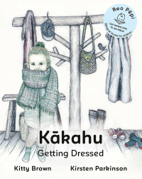 Omslagafbeelding: Kakahu - Getting Dressed 9780473331528