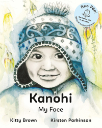 Omslagafbeelding: Kanohi - My Face 9780473331504