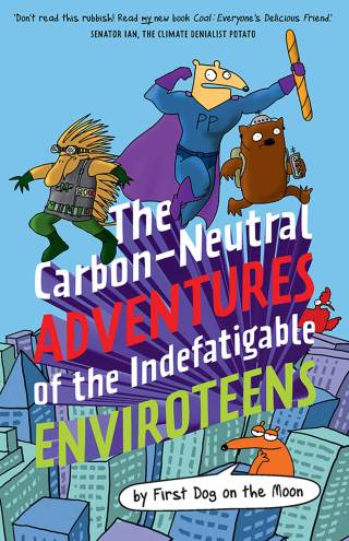 Imagen de portada: The Carbon-Neutral Adventures of the Indefatigable EnviroTeens 1st edition 9781760526122