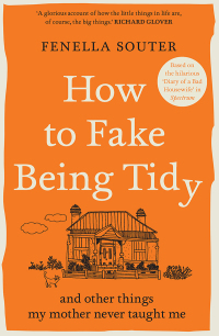 Omslagafbeelding: How to Fake Being Tidy 9781760878443