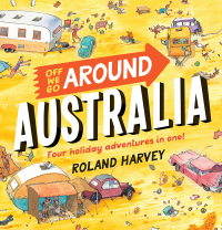 Cover image: Off We Go Around Australia 9781760526740