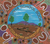 Imagen de portada: Papunya School Book of Country and History 9781865085265