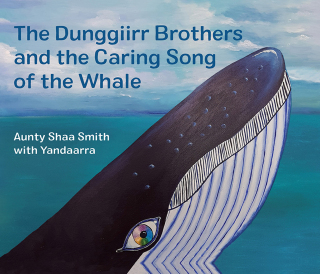 表紙画像: The Dunggiirr Brothers and the Caring Song of the Whale 9781760526313