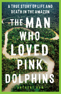 Imagen de portada: The Man Who Loved Pink Dolphins 9781761065514