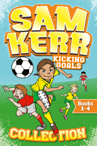 Cover image: Sam Kerr Kicking Goals Collection 9781761108556