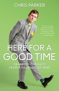 Cover image: Here For a Good Time 9781991006233