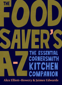 Imagen de portada: The Food Saver's A-Z 9781922351982