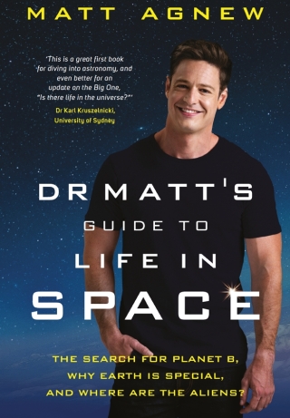 Cover image: Dr Matt's Guide to Life in Space 9781761065187