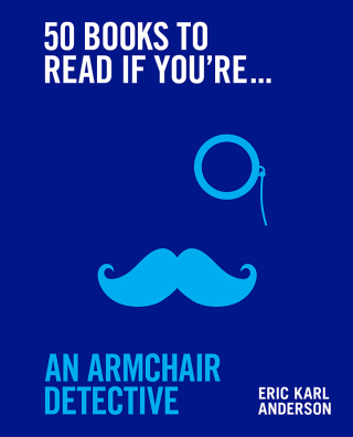 Cover image: 50 Books to Read If You're an Armchair Detective 9781922616470