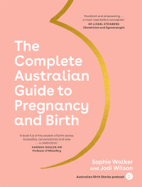 Titelbild: The Complete Australian Guide to Pregnancy and Birth 9781922616036