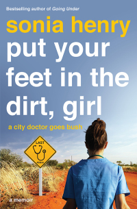 Cover image: Put Your Feet in the Dirt, Girl 9781761068072
