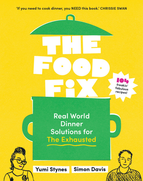 The Food Fix: Real World Dinner Solutions for The Exhausted - FULL INSTANT DOWNLOAD | PDF DOCX EPUB