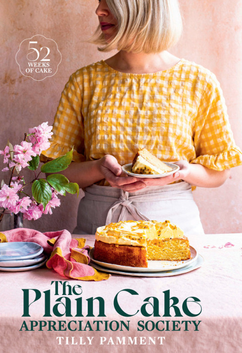 The Plain Cake Appreciation Society: 52 weeks of cake - FULL INSTANT DOWNLOAD | PDF DOCX EPUB