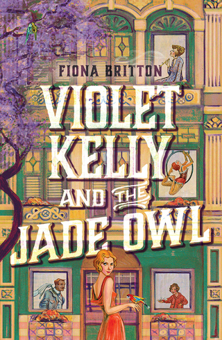 Cover image: Violet Kelly and the Jade Owl 9781761067464