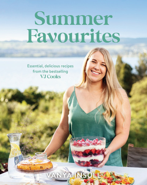 Summer Favourites: Essential, delicious recipes from the bestselling VJ Cooks - FULL INSTANT DOWNLOAD | PDF DOCX EPUB