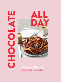 Cover image: Chocolate All Day 9781922616883