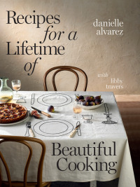 Cover image: Recipes for a Lifetime of Beautiful Cooking 9781922616531