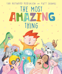 Cover image: The Most Amazing Thing 9781761180118