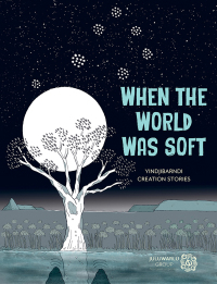 Cover image: When the World Was Soft 9781761180651
