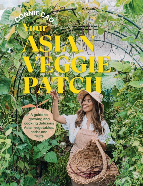 Your Asian Veggie Patch: A guide to growing and cooking delicious Asian vegetables, herbs and fruits - FULL INSTANT DOWNLOAD | PDF DOCX EPUB