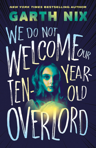 Cover image: We Do Not Welcome Our Ten-Year-Old Overlord 9781761180491